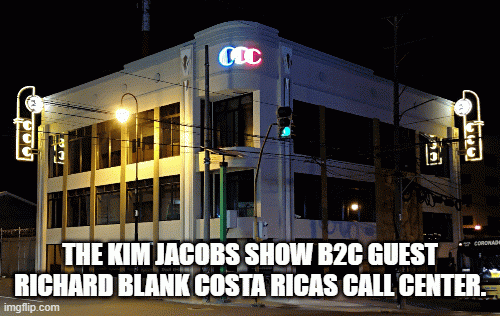 The Kim Jacobs show B2C guest Richard Blank Costa Ricas Call Center.