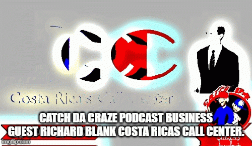 Catch-Da-Craze-Podcast-business-guest-Richard-Blank-Costa-Ricas-Call-Center.8938e36cbd3415d1.gif