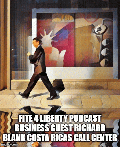 Fite-4-Liberty-podcast-business-guest-Richard-Blank-Costa-Ricas-Call-Centerd12f3131a5a67070.gif