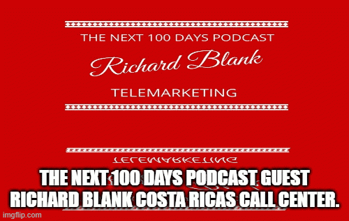 The-Next-100-Days-podcast-guest-Richard-Blank-Costa-Ricas-Call-Center.1a485327fc2fc0ef.gif