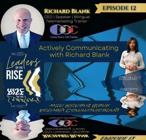 LEADERS ON THE RISE PODCAST B2C GUEST RICHARD BLANK COSTA RICA'S CALL CENTER.