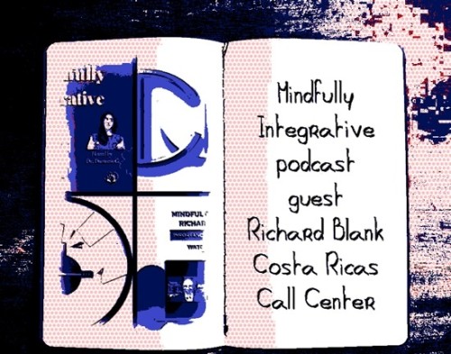 Mindfully Integrative podcast sales guest Richard Blank Costa Ricas Call Center
