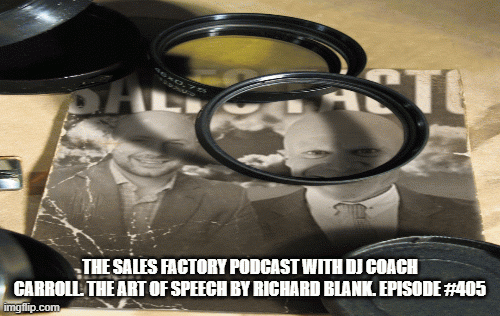 DJ-Coach-Carroll-.The-Sales-Factory-Podcast-with-The-Art-of-Speech-by-Richard-Blank.-Episode-405.gif