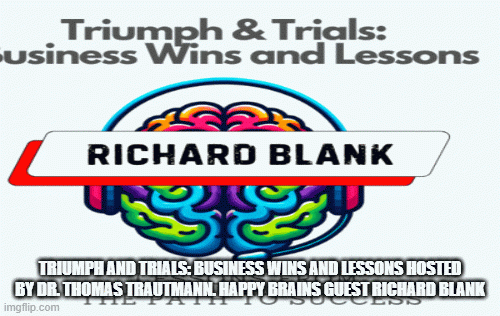 Dr.-Thomas-Trautmann-.Triumph-and-Trials-Business-Wins-and-Lessons-guest-Richard-Blank.gif